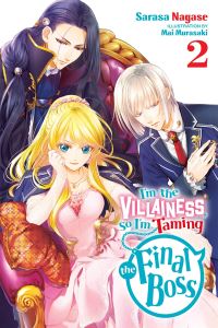 Book Cover for I'm the Villainess, So I'm Taming the Final Boss. Vol. 2 by Sarasa Nagase