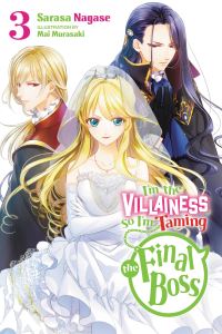 Book Cover for I'm the Villainess, So I'm Taming the Final Boss. 3 by Sarasa Nagase
