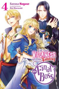 Book Cover for I'm the Villainess, So I'm Taming the Final Boss. Volume 4 by Sarasa Nagase