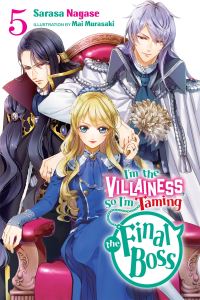 Book Cover for I'm the Villainess, So I'm Taming the Final Boss. Volume 5 by Sarasa Nagase