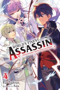 Book Cover for The World's Finest Assassin Gets Reincarnated in Another World as an Aristocrat. Volume 4 by Rui Tsukiyo