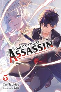 Book Cover for The World's Finest Assassin Gets Reincarnated in Another World as an Aristocrat. 5 by Rui Tsukiyo