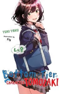 Book Cover for Bottom-Tier Character Tomozaki. Lv. 8 by Yuki Yaku