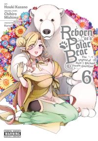 Book Cover for Reborn as a Polar Bear, the Legend of How I Became a Forest Guardian. 6 by Chihiro Mishima