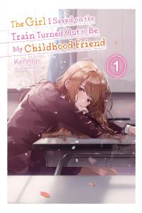 Book Cover for The Girl I Saved on the Train Turned Out to Be My Childhood Friend by Kennoji