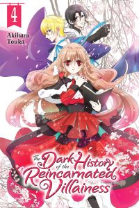 Book Cover for The Dark History of the Reincarnated Villainess. 4 by Akiharu Toka