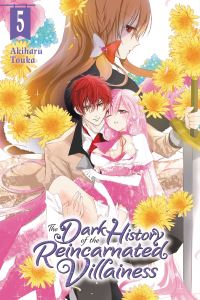 Book Cover for The Dark History of the Reincarnated Villainess. 5 by Akiharu Toka