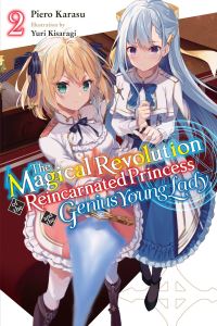 Book Cover for The Magical Revolution of the Reincarnated Princess and the Genius Young Lady. 2 by Piero Karasu