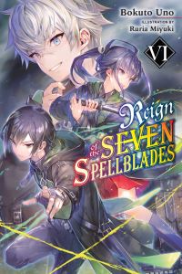 Book Cover for Reign of the Seven Spellblades. Vol. 6 by Bokuto Uno