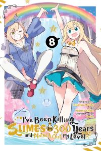 Book Cover for I've Been Killing Slimes for 300 Years and Maxed Out My Level. 8 by Kisetsu Morita, Benio