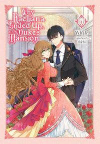 Book Cover for Why Raeliana Ended Up at the Duke's Mansion. Volume 1 A His-and-Hers Contract by Milcha