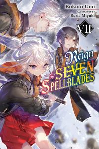 Book Cover for Reign of the Seven Spellblades. Vol. 7 by Bokuto Uno