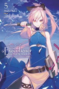 Book Cover for The Executioner and Her Way of Life. 5 by Mato Sato