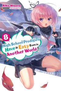 Book Cover for High School Prodigies Have It Easy Even in Another World!. Volume 8 by Riku Misora