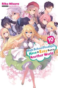 Book Cover for High School Prodigies Have It Easy Even in Another World!. Volume 10 by Riku Misora