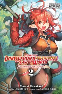 Book Cover for Apparently, Disillusioned Adventurers Will Save the World. Vol. 2 by Shinta Fuji, Masaki Kawakami