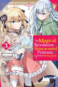 Book Cover for The Magical Revolution of the Reincarnated Princess and the Genius Young Lady. Vol. 3 by Piero Karasu