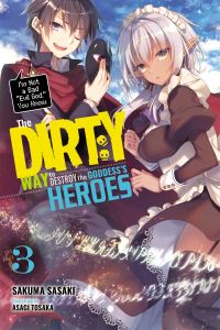 Book Cover for The Dirty Way to Destroy the Goddess's Hero. 3 I'm Not a Bad 