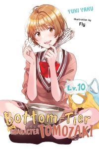 Book Cover for Bottom-Tier Character Tomozaki. Vol. 10 by Yuki Yaku