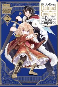 Book Cover for The Do-Over Damsel Conquers the Dragon Emperor. 2 by Sarasa Nagase