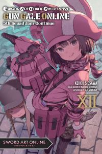 Book Cover for Sword Art Online Alternative Gun Gale Online. Volume 12 by Reki Kawahara, Keiichi Sigsawa