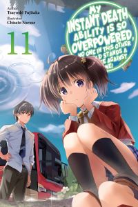 Book Cover for My Instant Death Ability Is So Overpowered, No One in This Other World Stands a Chance Against Me!, Vol. 11 (Light Novel) by Tsuyoshi Fujitaka