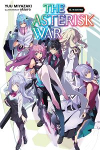 Book Cover for The Asterisk War. Vol. 17 by Yuu Miyazaki