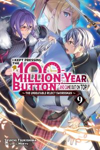Book Cover for I Kept Pressing the 100-Million-Year Button and Came Out on Top. Vol. 9 by Shuichi Tsukishima