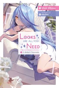 Book Cover for Looks Are All You Need by Ghost Mikawa