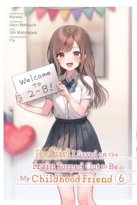 Book Cover for The Girl I Saved on the Train Turned Out to Be My Childhood Friend. Vol. 6 by Kennoji