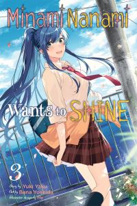 Book Cover for Minami Nanami Wants to Shine. Vol. 3 by Yuki Yaku