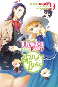 Book Cover for I'm the Villainess, So I'm Taming the Final Boss. Vol. 9 by Sarasa Nagase