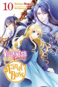 Book Cover for I'm the Villainess, So I'm Taming the Final Boss. Vol. 10 by Sarasa Nagase