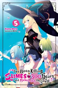 Book Cover for I've Been Killing Slimes for 300 Years and Maxed Out My Level. 5 by Kisetsu Morita