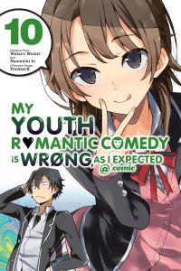 Book Cover for My Youth Romantic Comedy Is Wrong, as I Expected. Vol. 10 by Wataru Watari