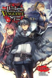 Book Cover for The Hero Laughs While Walking the Path of Vengeance a Second Time. 7 by Nero Kizuka