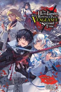 Book Cover for The Hero Laughs While Walking the Path of Vengeance a Second Time. Vol. 8 by Nero Kizuka