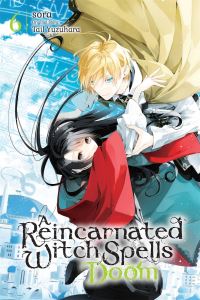 Book Cover for A Reincarnated Witch Spells Doom. Vol. 6 by Tail Yuzuhara