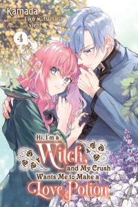 Book Cover for Hi, I'm a Witch, and My Crush Wants Me to Make a Love Potion. Vol. 4 by Eiko Mutsuhana
