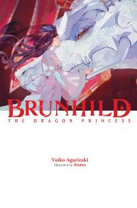 Book Cover for Brunhild the Princess of Dragons by Yuiko Agarizaki