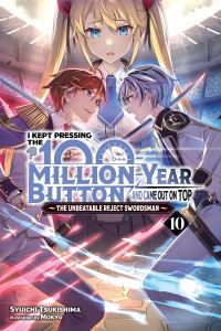 Book Cover for I Kept Pressing the 100-Million-Year Button and Came Out on Top. Vol. 10 by Shuichi Tsukishima