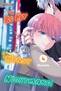 Book Cover for Be My Worst Nightmare! Volume 4 by Michelle