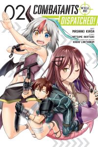 Book Cover for Combatants Will Be Dispatched! 02 by Natsume Akatsuki