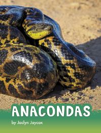 Book Cover for Anacondas by Jaclyn Jaycox