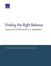 Book Cover for Finding the Right Balance by Linda Robinson, United States Department of Defense, Rand Corporation, National Defense Research Institute US, International Security and Defense Policy Center, Rand Corporation