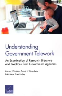 Book Cover for Understanding Government Telework by Cortney Weinbaum, Bonnie L Triezenberg, Erika Meza, David Luckey, Rand Corporation, National Defense Research Institute US, Intelligence Policy Center US, Rand Corporation, United States National Geos