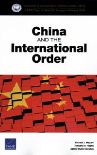 Book Cover for China and the International Order by Michael J Mazarr, Timothy R Heath, Astrid Stuth Cevallos