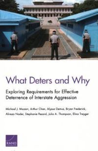 Book Cover for What Deters and Why by Michael J Mazarr, Arroyo Center