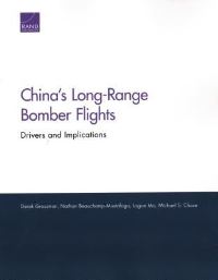 Book Cover for China's Long-Range Bomber Flights by Derek Grossman, Nathan BeauchampMustafaga, Logan Ma, Michael Chase, Project Air Force US