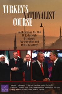 Book Cover for Turkey's Nationalist Course by Stephen J Flanagan, F Stephen Larrabee, Anika Binnendijk, Katherine Costello, Shira Efron, Jeffrey Martini, Alireza Nader, Peter A Wilson, Rand Corporation